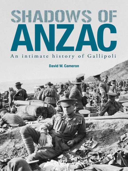Title details for Shadows of ANZAC by David W. Cameron - Available